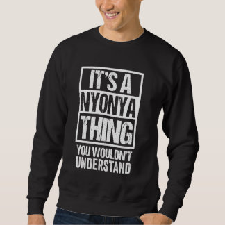 It's A Nyonya Thing You Wouldn't Understand Penang Sweatshirt