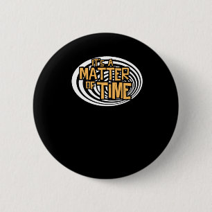 Its A Of Time Podcast 6 Cm Round Badge