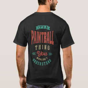 It's a Paintball Thing T-shirt