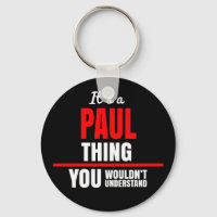 It's a Paul thing you wouldn't understand name