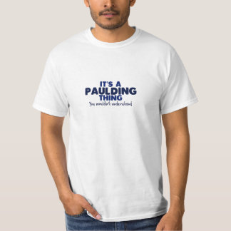 It's a Paulding Thing Surname T-Shirt