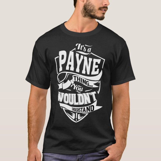 It's A Payne Thing   T-Shirt (Front)