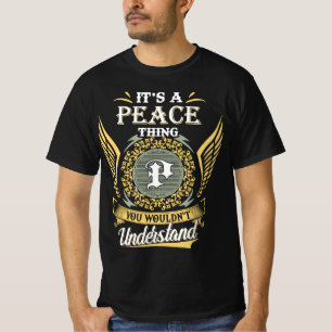 It's A Peace Thing You Couldn't Understand T-Shirt