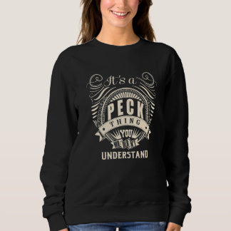 It's A Peck Thing You Wouldn't Understand Sweatshirt