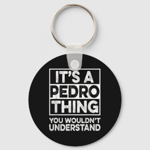 Its A Pedro Thing You Wouldnt Understand Shirt Ped Key Ring