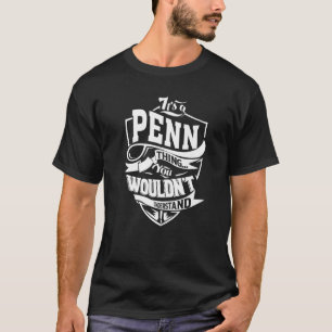 It's A Penn Thing T-Shirt