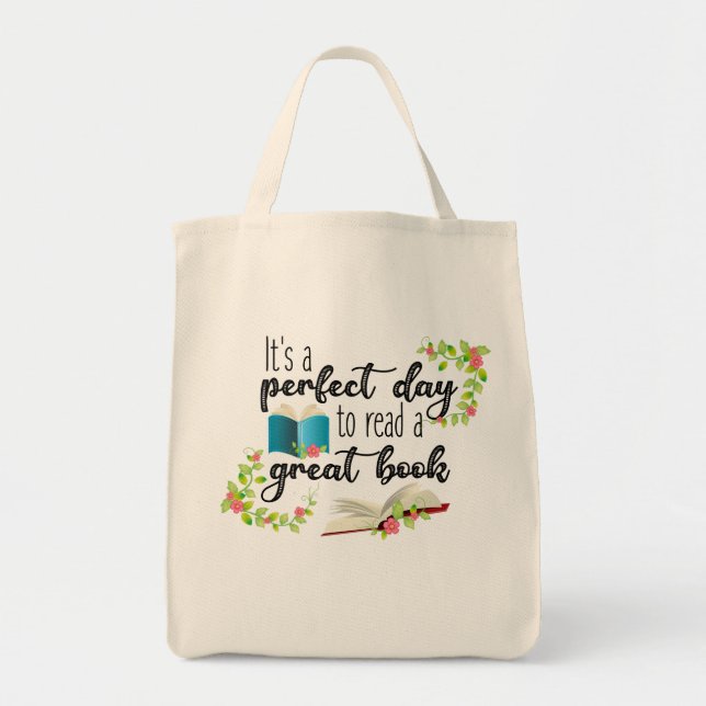 It's A Perfect Day to Read a Great Book Tote Bag (Front)