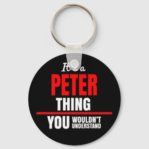 It's a Peter thing you wouldn't understand name Key Ring