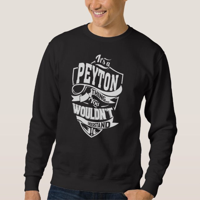 It's a PEYTON Thing Sweatshirt (Front)