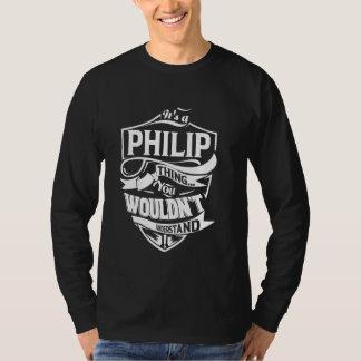 It's a PHILIP Thing Gifts T-Shirt