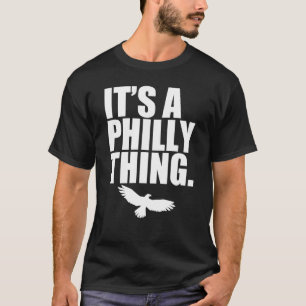 It's A Philly Thing Its A Philadelphia Thing Fan T-Shirt