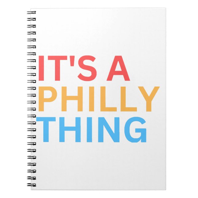 IT'S A PHILLY THING NOTEBOOK (Front)
