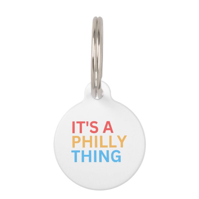 IT'S A PHILLY THING PET TAG (Front)