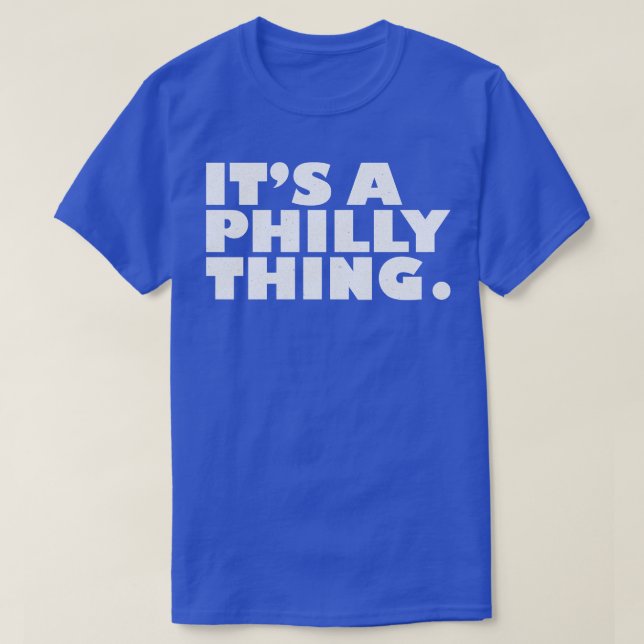 Its A Philly Vintage Text T-Shirt (Design Front)