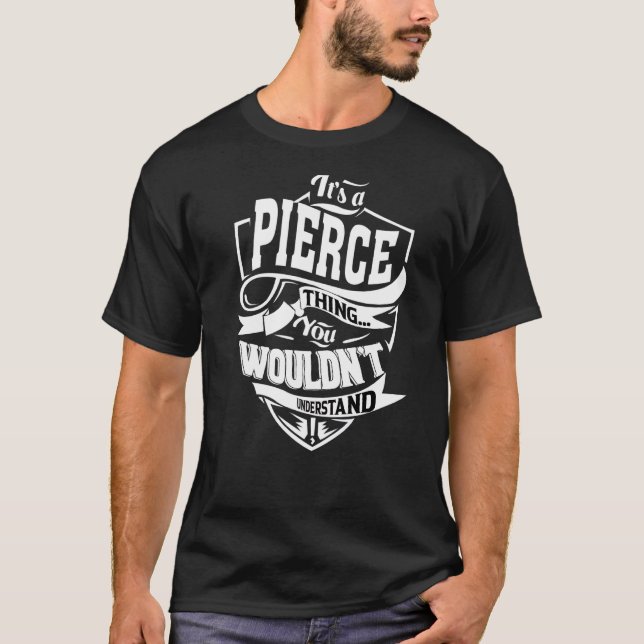 It's A Pierce Thing T-Shirt (Front)