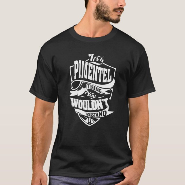 It's A Pimentel Thing T-Shirt (Front)