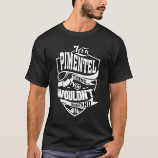 It's A Pimentel Thing   T-Shirt