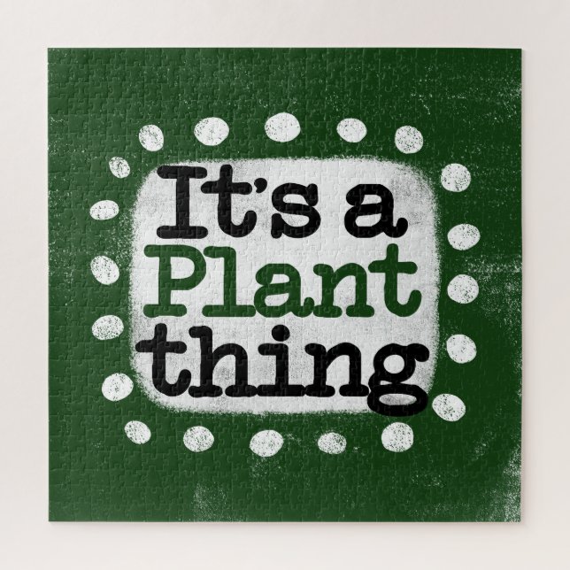 It's A Plant Thing Jigsaw Puzzle (Vertical)