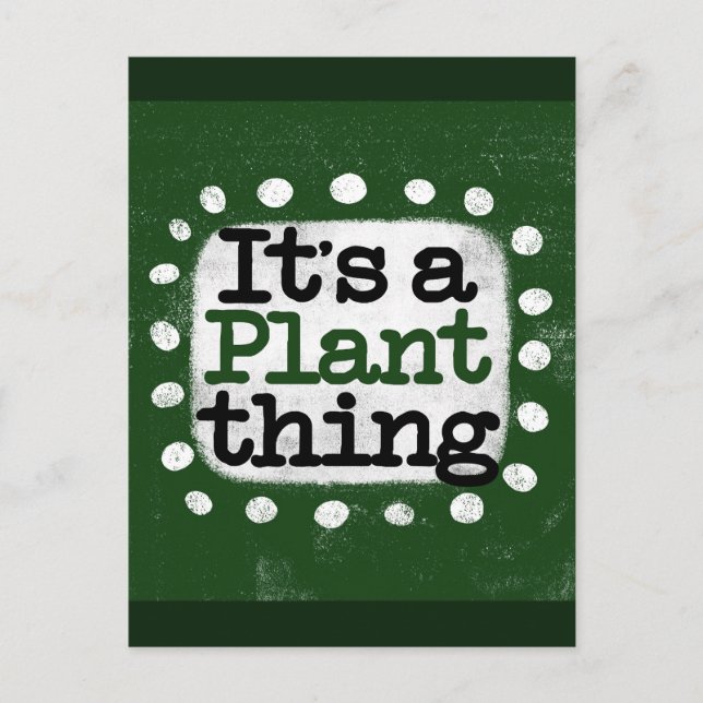 It's A Plant Thing Postcard (Front)