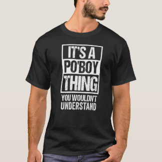 It's A Po'boy Thing You Wouldn't Understand Louisi T-Shirt