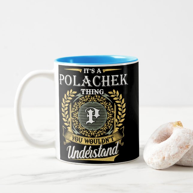 It's a Polachek Thing You Wouldn't Understand Two-Tone Coffee Mug (With Donut)
