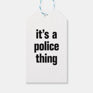 its a police thing gift tags