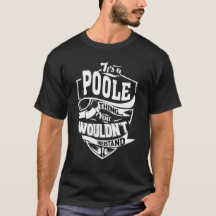 It's A Poole Thing T-Shirt