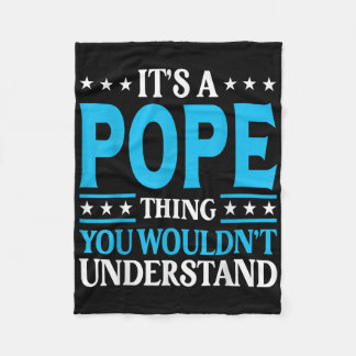 Its A Pope Thing Surname Funny Family Last Name Po Fleece Blanket