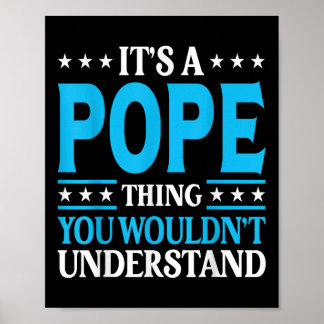Its A Pope Thing Surname Funny Family Last Name Po Poster