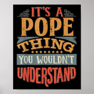 Its A Pope Thing You Wouldnt Understand  Poster