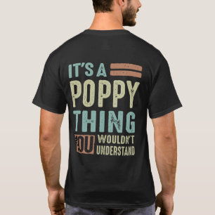 It's a Poppy Thing T-Shirt