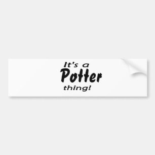 It's a potter thing! bumper sticker