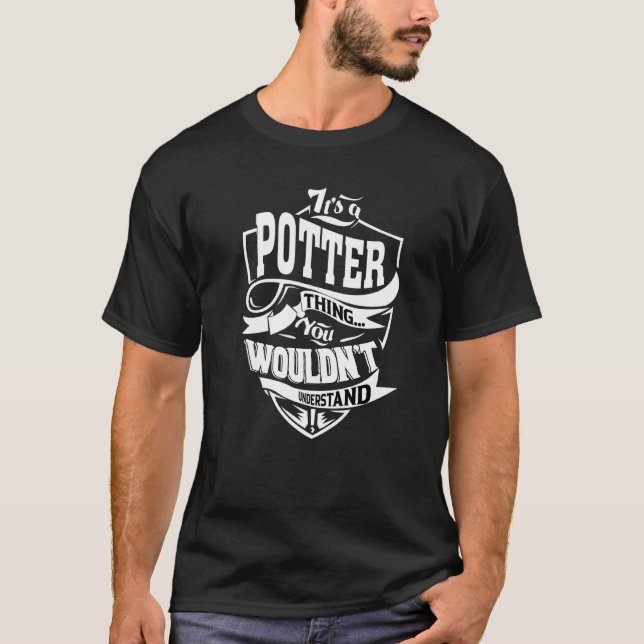 It's A Potter Thing T-Shirt (Front)