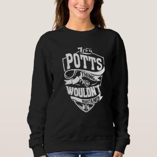 It's A Potts Thing Sweatshirt