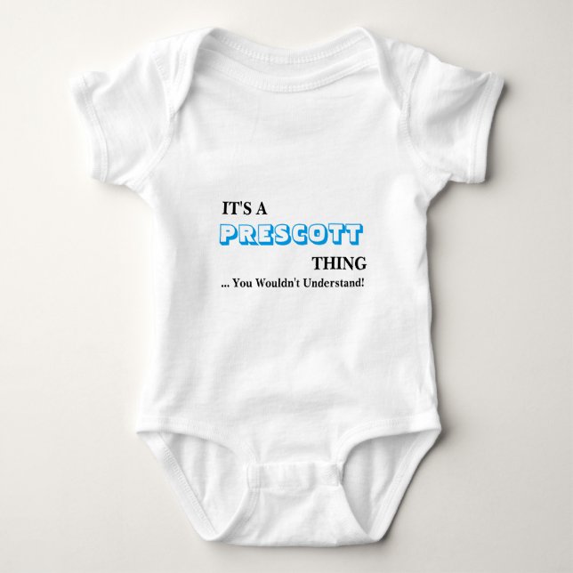It's A PRESCOTT Thing! Baby Bodysuit (Front)