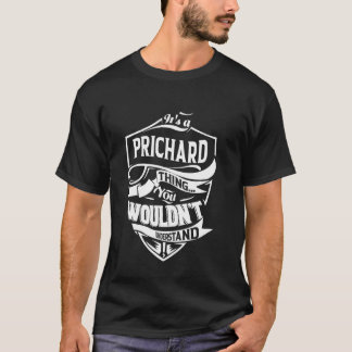 It's a PRICHARD thing you wouldn't understand Gift T-Shirt