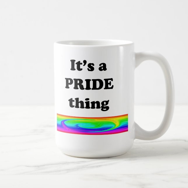 It's A Pride Thing Coffee Mug (Right)