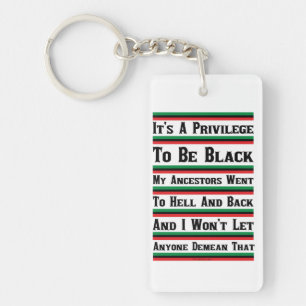 It's A Privilege To Be Black Key Ring