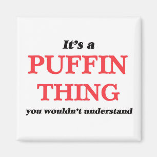 It's a Puffin thing, you wouldn't understand Magnet