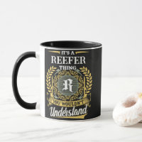 It's a REEFER Thing You Wouldn't Understand
