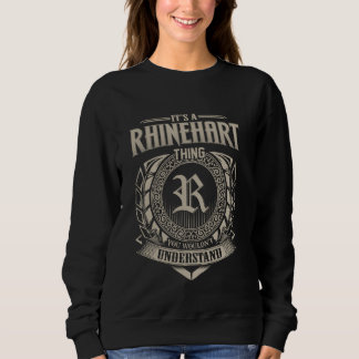 It's A RHINEHART Thing You Wouldn't Understand Nam Sweatshirt
