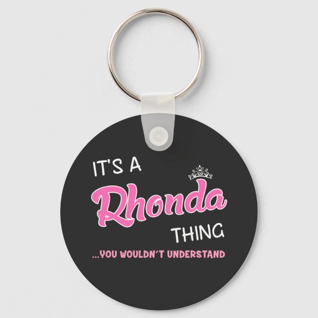 It's a Rhonda thing you wouldn't understand Key Ring (Front)