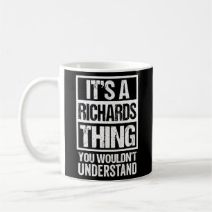 It'S A Richards Thing You Wouldn'T Understand Surn Coffee Mug