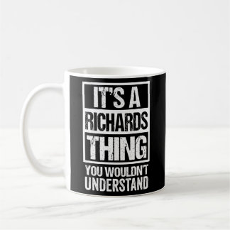 It'S A Richards Thing You Wouldn'T Understand Surn Coffee Mug