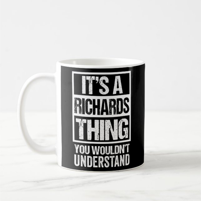 It'S A Richards Thing You Wouldn'T Understand Surn Coffee Mug (Left)