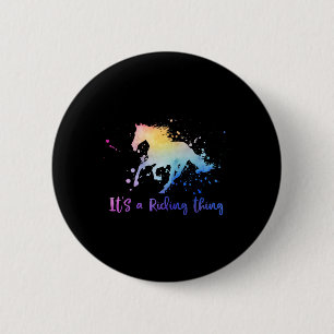 It's A Riding Thing Horse Equestrian Horseck Rider 6 Cm Round Badge