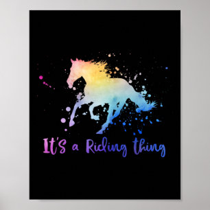 It's A Riding Thing Horse Equestrian Horseck Rider Poster