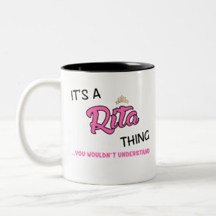 It's a Rita thing you wouldn't understand Two-Tone Coffee Mug