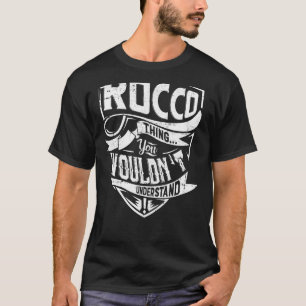It's a Rocco thing, You wouldn't understand T-Shirt