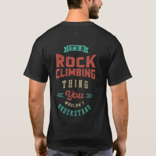 It's a Rock Climbing Thing T-shirt